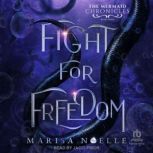 Fight for Freedom, Marisa Noelle