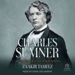 Charles Sumner, Zaakir Tameez