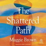 The Shattered Path, Maggie Brown