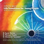 Infinite World of Vision Life Transi..., Annalisa Been