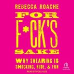 For Fcks Sake, Rebecca Roache