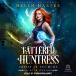 Tattered Huntress, Helen Harper
