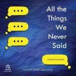All the Things We Never Said, Yasmin Rahman