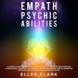 Empath and Psychic Abilities, Ellen Clark
