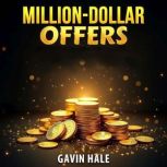 MillionDollar Offers Irresistible D..., Gavin Hale