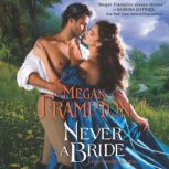 Never a Bride A Duke's Daughters Novel, Megan Frampton