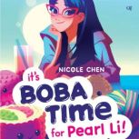 Its Boba Time for Pearl Li!, Nicole Chen