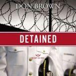 Detained, Don Brown