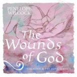 The Wounds of God, Penelope Wilcock