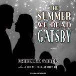 The Summer We Read Gatsby, Danielle Ganek