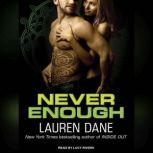 Never Enough, Lauren Dane