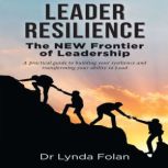 Leader Resilience, Dr Lynda Folan