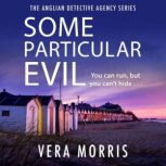 Some Particular Evil, Vera Morris