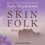 Skin Folk, Nalo Hopkinson