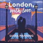 London, With Love, Sarra Manning
