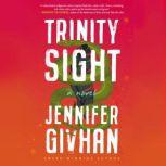 Trinity Sight A Novel, Jennifer Givhan