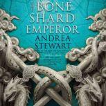 The Bone Shard Emperor, Andrea Stewart