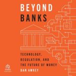 Beyond Banks, Dan Awrey