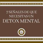 7 Senales de que Necesitas un DETOX M..., LIBROTEKA