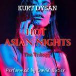Hot Asian Nights, Kurt Dysan