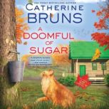A Doomful of Sugar, Catherine Bruns