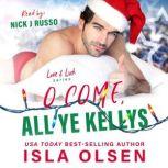 O Come, All Ye Kellys, Isla Olsen