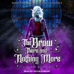 The Drow There and Nothing More, Michael Anderle