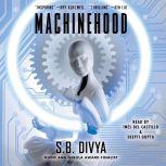 Machinehood, S.B. Divya