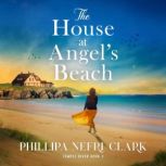 The House at Angels Beach, Phillipa Nefri Clark