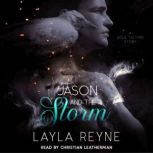 Jason and the Storm, Layla Reyne