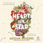 The Heart is a Star, Megan Rogers