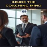 Inside The Coaching Mind, Santiago Machain