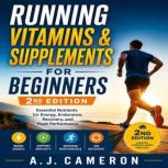 Running Vitamins  Supplements for Be..., A. J. Cameron