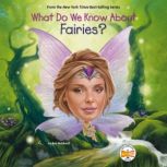 What Do We Know About Fairies?, Ben Hubbard