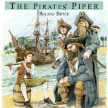 The Pirates Piper, Roland Bryce