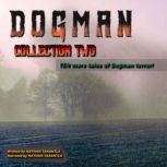Dogman, Collection Two, Nathan Tarantla