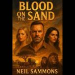 Blood on the Sand, Neil Sammons