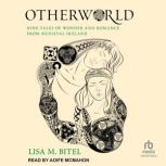 Otherworld, Lisa M. Bitel