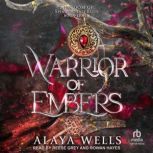 Warrior of Embers, Alaya Wells