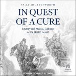 In Quest of a Cure, Sally Shuttleworth