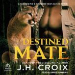 Destined Mate, J.H. Croix