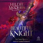 A Beautiful Knight, Hildie McQueen