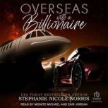 Overseas with a Billionaire, Stephanie Nicole Norris
