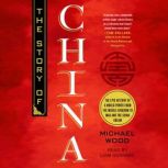The Story of China, Michael Wood