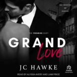Grand Love, JC Hawke