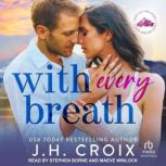 With Every Breath, J.H. Croix