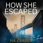 How She Escaped, H.K. Christie