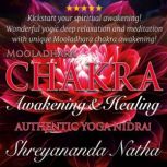 Mooladhara Chakra Awakening and Heali..., Shreyananda Natha