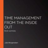 Time Management from the Inside Out, Julie Morgenstern