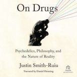 On Drugs, Justin SmithRuiu